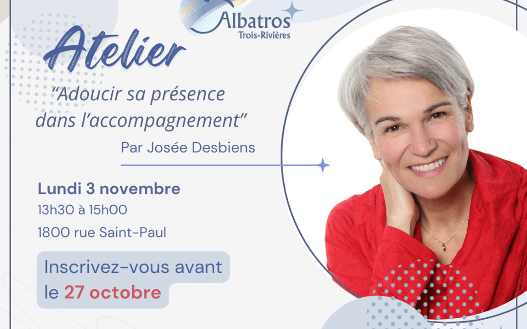 Adoucie sa présence dans l&rsquo;accompagnement